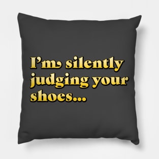 Silently Judging Your Shoes Pillow