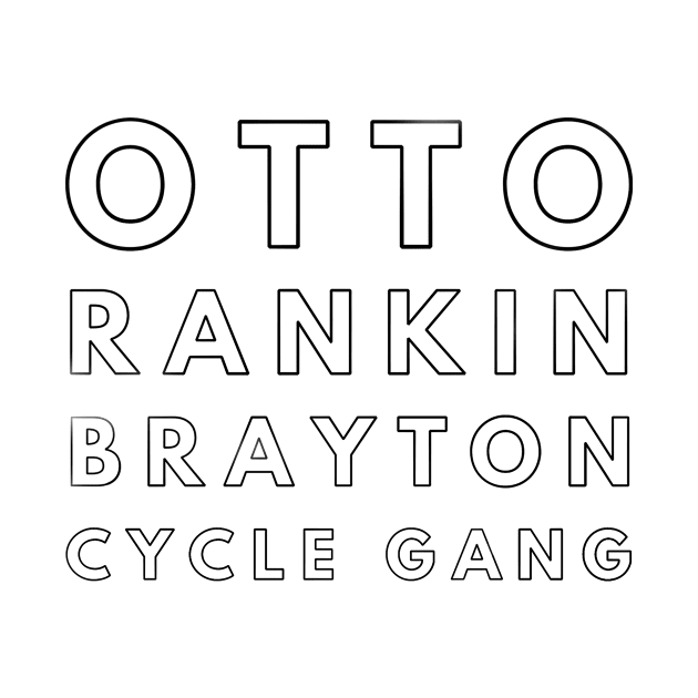 OTTO RANKIN BRAYTON CYCLE GANG GRAPHIC by AdventureWizardLizard