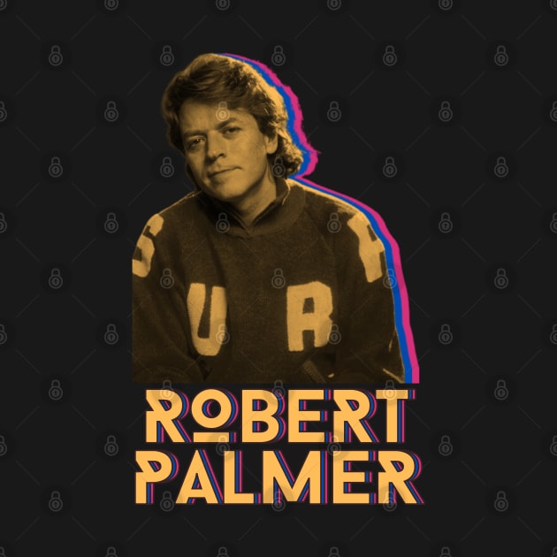 Robert palmer***original retro by OtakOtak