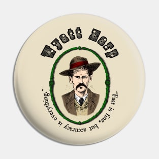 Wyatt Earp (quote) Pin