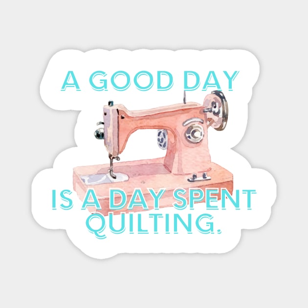 Quilt Wit — A Good Day Magnet by Quilt Wit