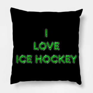 I Love Ice Hockey - Green Pillow