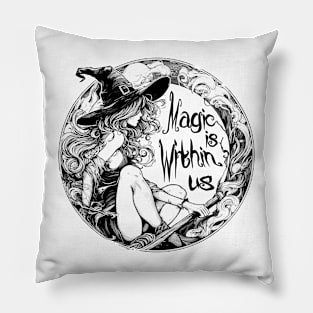 Magic is within us Witch Pillow