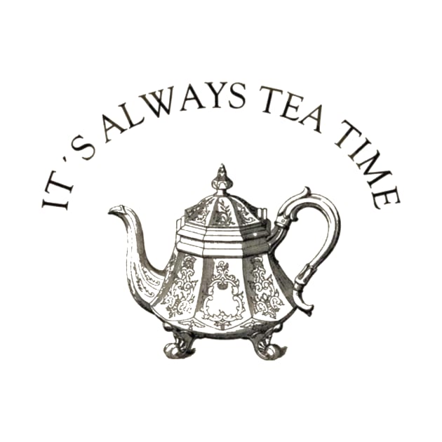 It's Always Tea Time by ghjura
