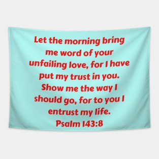 Bible Verse Psalm 143:8 Tapestry