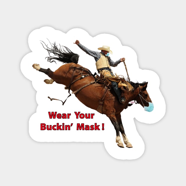 Wear Your Buckin' Mask Magnet by 1Artdude