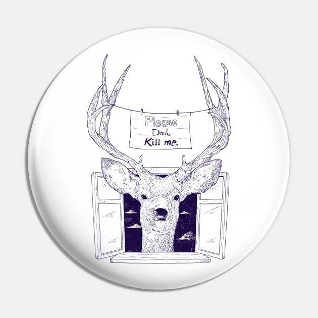 Please Don't Kill Me - Nature Animal Deer Gift Pin by eduely