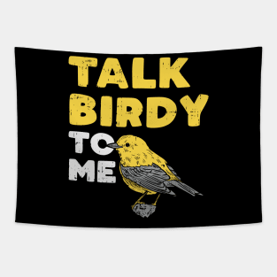 Funny Birdwatching Talk Birdy To Me design I Birding Gift Tapestry