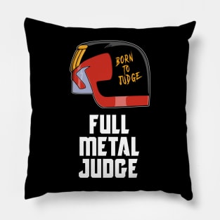 Full Metal Judge Pillow