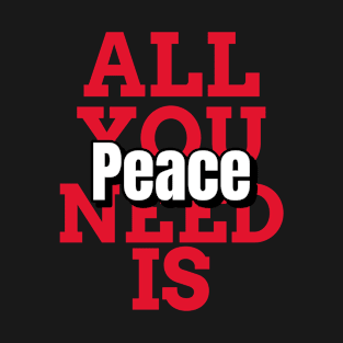 All you need is peace, mugs, masks, hoodies, notebooks, stickers, pins, T-Shirt