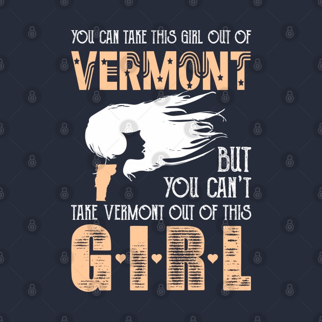 You can take this girl out of Vermont but you can't take Vermont out of this GIRL! by variantees