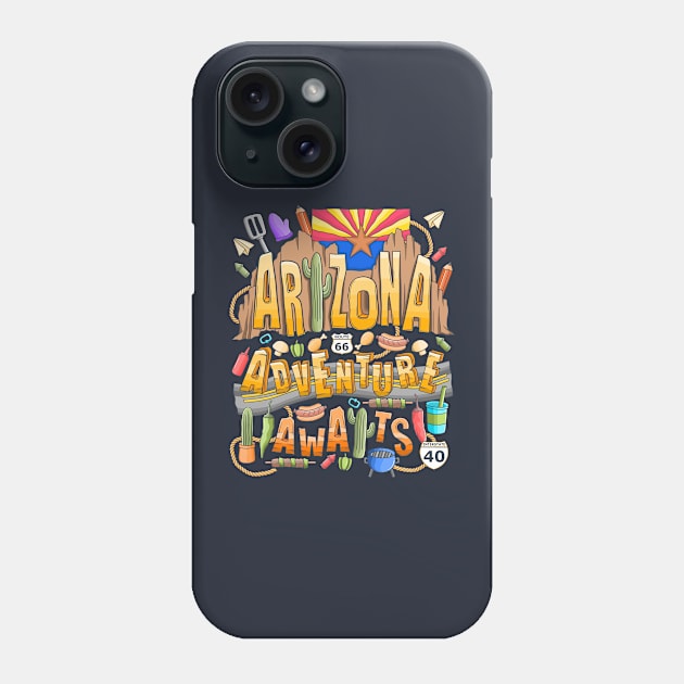 Arizona Adventure Awaits Phone Case by NomadicQuest