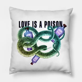 Love is a poison t-shirt Pillow