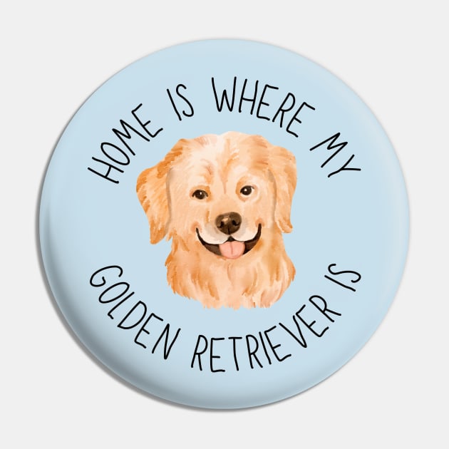 Home is Where My Golden Retriever Is Dog Breed Lover Watercolor Pin by PoliticalBabes