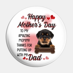 Rottweiler Happy Mother's Day To My Amazing Mommy Pin