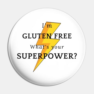 I'm gluten free - What's your superpower? Pin