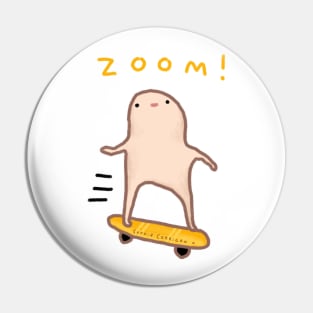 Honest Blob - Zoom! Pin