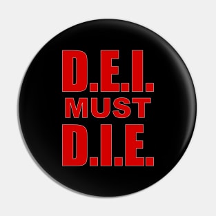 D.E.I. MUST D.I.E. Pin