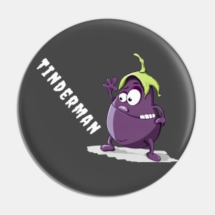 Tinderman Pin