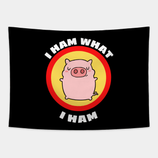 I Ham What I Ham - Pig Pun Tapestry