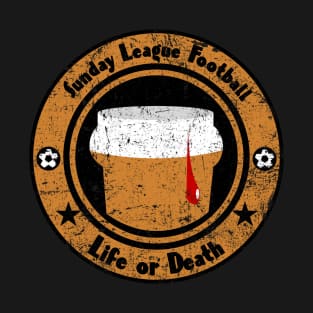 Football Sunday League Life or Death beer blood T-Shirt