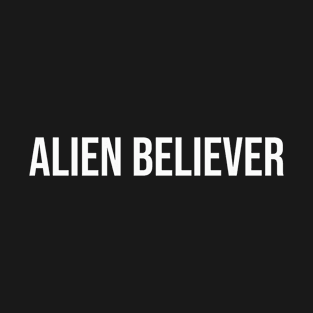 Alien Believer T-Shirt