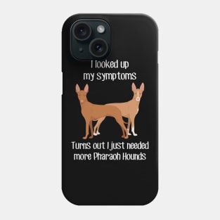 Need Pharaoh Hound Dog Phone Case