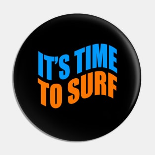 It's time to surf Pin