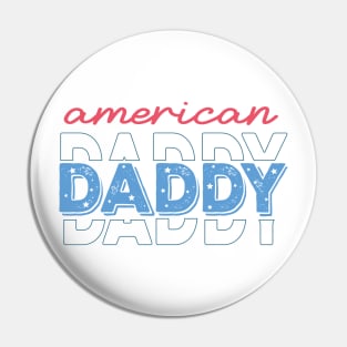 American Daddy Fathers Day Pin