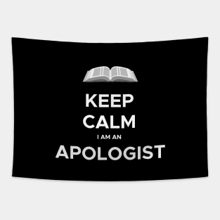 Keep calm, I am an Apologist, funny meme white text Tapestry