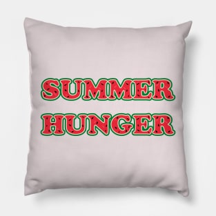 Summer Hunger with Watermelon Pillow