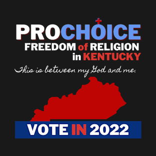 Pro Choice Kentucky (light on dark) T-Shirt