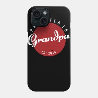 EST 2019 Best Grandpa Shirt, Mens Funny Shirt, Tee For Dad, Fathers Day Gift, Promoted To Grandpa, New Year Gramps Shirt Phone Case