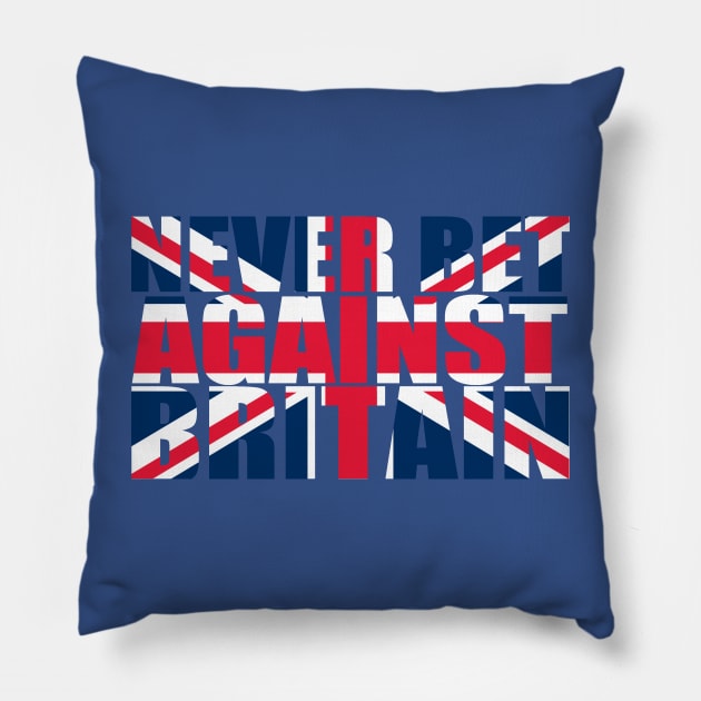 Never Bet Against Britain Pillow by CJROBBINS