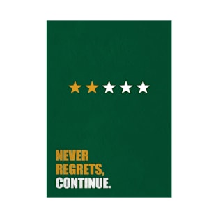 Never regrets, Continue ! Business Quote T-Shirt