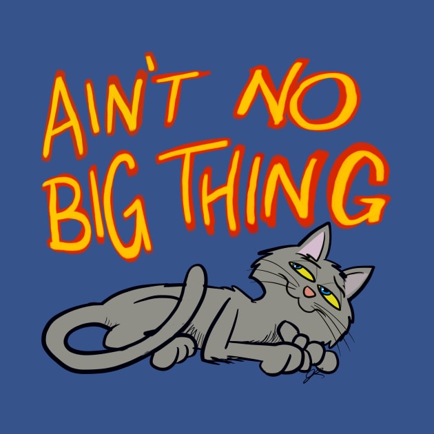 Ain’t no big thing… by wolfmanjaq