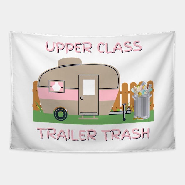 Upper class trailer trash Tapestry by dollartrillz