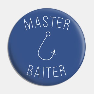 Master Baiter Pin