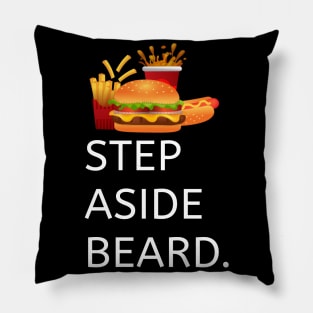 STEP ASIDE BEARD Pillow