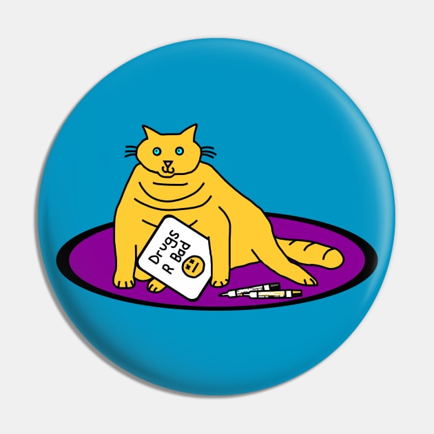 Chonk Cat with Anti Drugs Message Pin by ellenhenryart