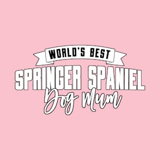 Springer Spaniel, World's Best Dog Mum T-Shirt