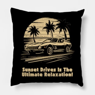 Sunset Drives Is The Ultimate Relaxation, Super car Design Pillow