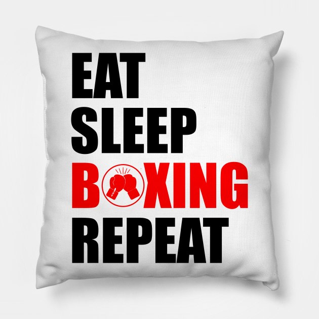 Eat sleep boxing repeat Pillow by Typography Dose