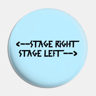 Back Print: stage right  stage left Black Pin