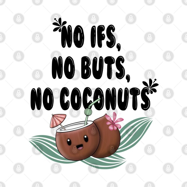 No ifs, no buts, no cocnuts by Manxcraft