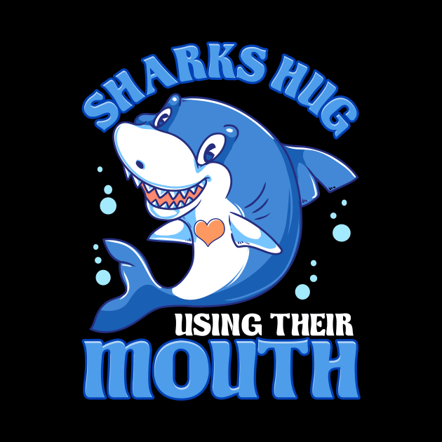 Sharks Hug Using Their Mouth Funny Shark Pun by theperfectpresents