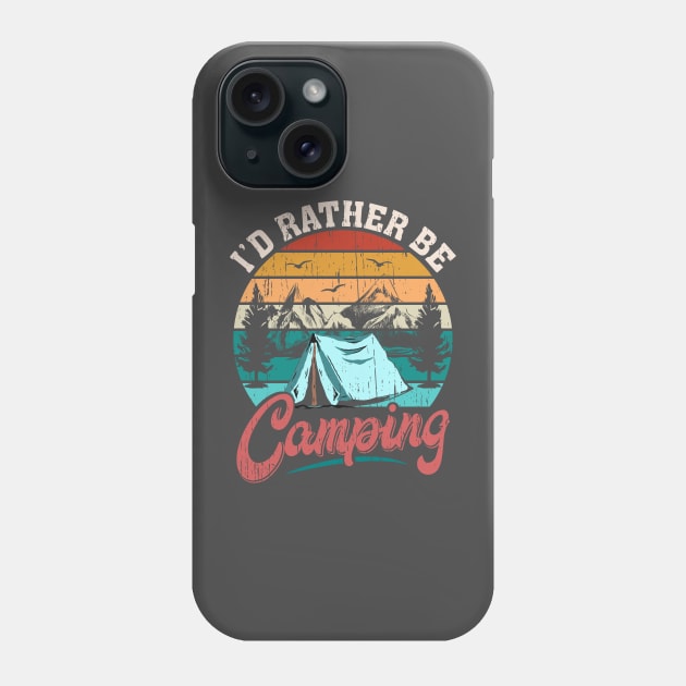 I d rather be camping distressed Phone Case by SpaceWiz95