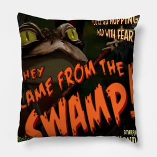 They Came From the Swamps Pillow