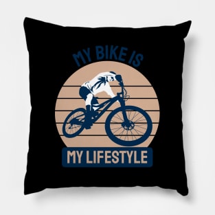 my bike is my lifestyle Pillow