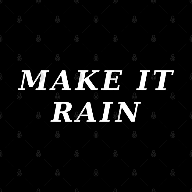 Make It Rain by Orikall